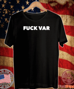 Fuck VAR T-Shirt - Video assistant referee 2020 T-Shirt