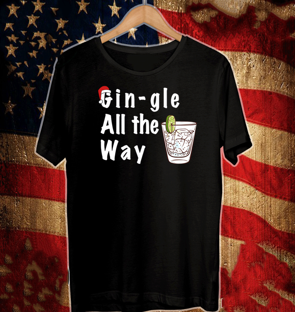 Gingle all the way Christmas 2021 T-Shirt