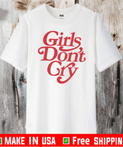 Girls Don’t Gry T-Shirt