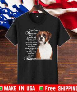 Good I Know I’M Just A Bull Boxer But If You Feel Sad T-Shirt