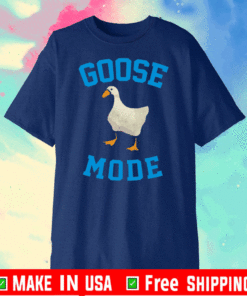Goose Mode Duck Shirt