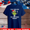 Grinch Fuck them kids I am getting high Christmas T-Shirt