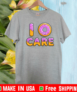 I DONUT CARE 2021 T-SHIRT