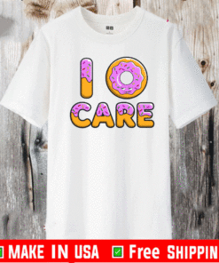 I DONUT CARE 2021 T-SHIRT