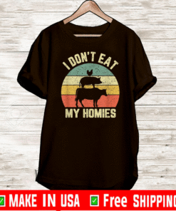 I Don't Eat My Homies Vegetarian Vegan T-Shirt