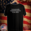 I Have Personally Explained The Process To You, Debra T-Shirt