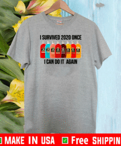 I Survived 2020 Onece I Can Do It Again Shirt
