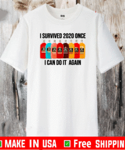 I Survived 2020 Onece I Can Do It Again Shirt