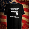 I love my new hand held wireless device T-Shirt