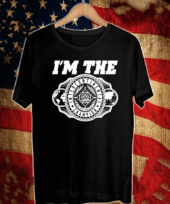 I'M THE INTERCONTINENTAL CHAMPIONS NEAVYWEIGHT T-SHIRT