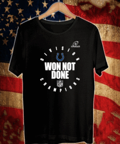Indianapolis Colts 2020 AFC South Division Champions Won Not Done Shirt