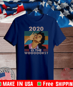 Jean Ralphio 2020 Is The Woooorst T-Shirt