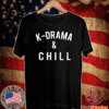 K-Drama And Chill 2021 T-Shirt