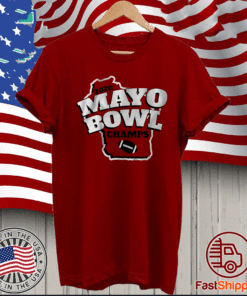 Mayo Bowl Champs Shirt