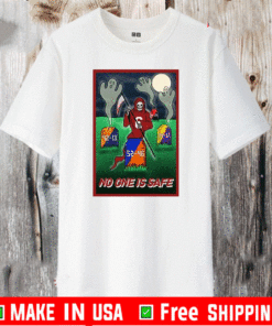 NO ONE IS SAFE 2021 T-SHIRT