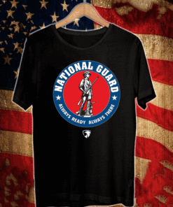 National Guard Always Ready Always There 2021 Shirt