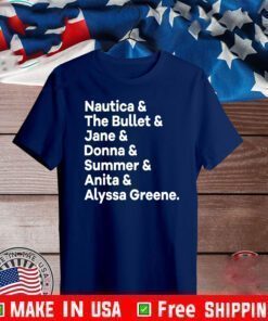 Nautica The Bullet Jane Donna Summer Anita Alyssa Greene Official T-Shirt