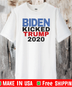 BIDEN HARRIS KICKED TRUMP 2020 PRESIDENT JOE WINS SHIRT