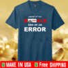 Off Donald, End Of Error Inauguration Day Jan 20th 2021 Shirt