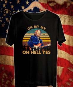 Oh My My Oh Hell Yes Retro Tom Tees Petty Guitar T-Shirt