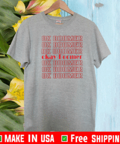 Okay Boomer Meaning T-Shirt