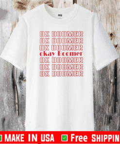 Okay Boomer Meaning T-Shirt