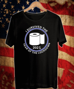 I Survived the Year Of The Lockdown Toilet Paper 2021 T-Shirt