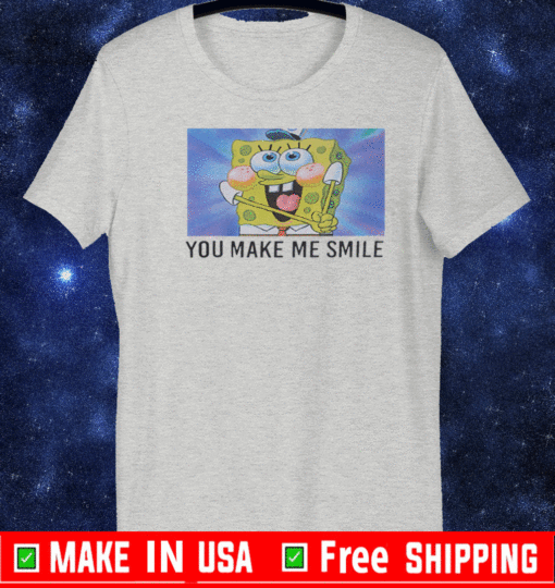 Spongebob You Make Me Smile 2021 T-Shirt