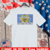 Spongebob You Make Me Smile 2021 T-ShirtSpongebob You Make Me Smile 2021 T-Shirt