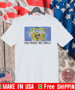 Spongebob You Make Me Smile 2021 T-ShirtSpongebob You Make Me Smile 2021 T-Shirt