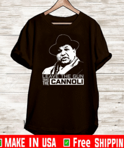 Peter Clemenza Leave The Gun Take The Cannoli Shirt