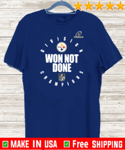 Pittsburgh steelers champions 2020 Won Not Done Tee Shirts