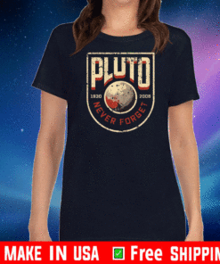 Pluto Never Forget Retro Style, Science Space 1930 2021 T-Shirt