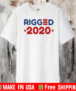 RIGGED 2020 T-SHIRT
