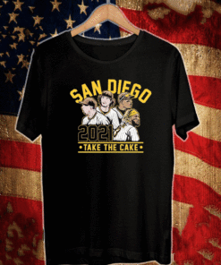 SAN DIEGO 2021 TAKE THE CAKE T-SHIRT