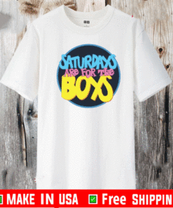 SATURDAYS ARE FOR THE BOYS UNISEX T-SHIRT