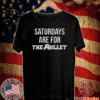 SATURDAYS ARE FOR THE MULLETS T-SHIRT