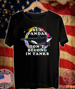 SEA PANDAS WHALE DON'T BELONG IN TANKS T-SHIRT