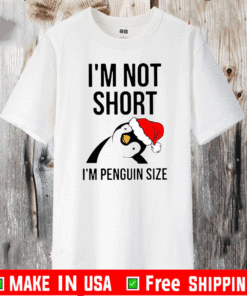 Santa Penguin I’m Not Short I’m Penguin Size 2020 T-Shirt