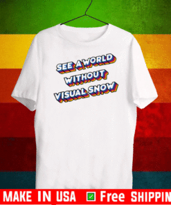 See A World Without Visual Snow 2020 T-Shirt