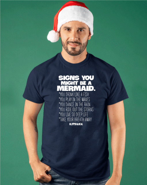 Signs You Might Be A Mermaids Shirt