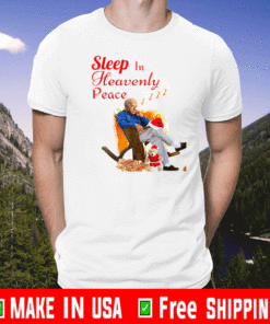 Sleep In Heavenly Peace T-Shirt