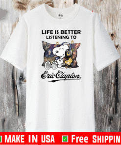 Snoopy Life Is Better Listening To Eric Clapton Shir