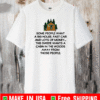 Some People Want A Big House, Fast Car And Lots Of Money 2021 T-Shirt