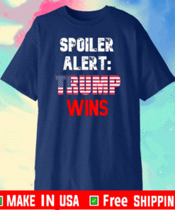 Spoiler Alert Trump Wins Trump 2020 Patriot Flag T-Shirt