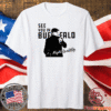 Steve Tasker See you in buffalo might be chilly t-shirt