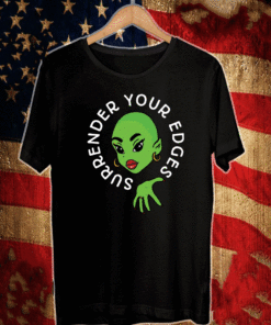 Surrender Your Edges Green Face T-Shirt