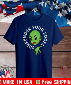 Surrender Your Edges Green Face T-Shirt