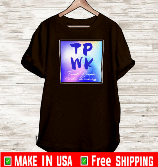 TPWK treat people with kindness T-Shirt