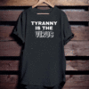 TYRANNY IS THE VIRUS OFFICIAL T-SHIRT